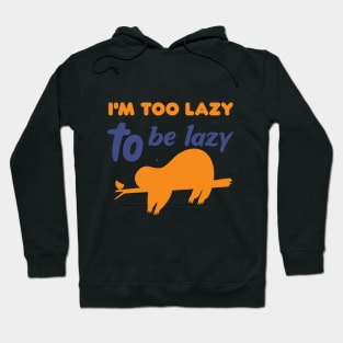 sleppy lazy sloth on tree Hoodie